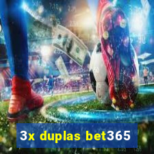 3x duplas bet365